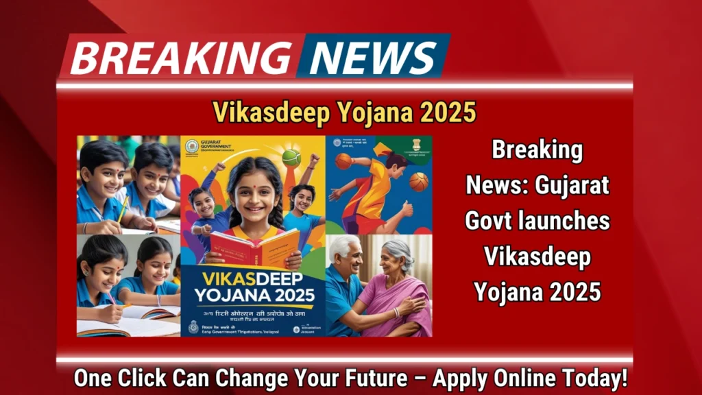 Vikasdeep Yojana Gujarat Govt Scheme